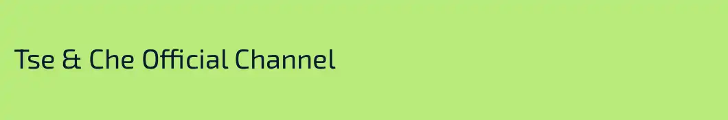 Tse & Che Official Channel